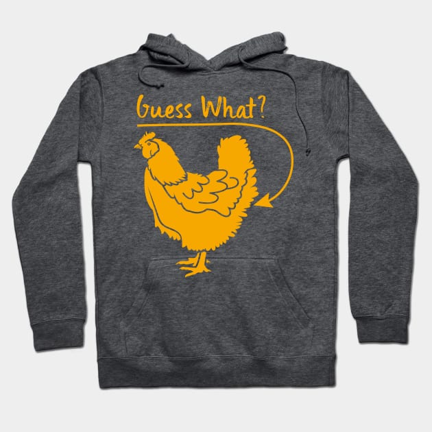 Guess What ? Chicken Butt Graphic T-Shirt Hoodie by Jkinkwell